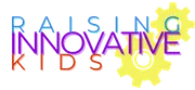 Raising Innovative Kids